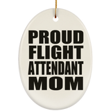 Proud Flight Attendant Mom - Oval Ornament