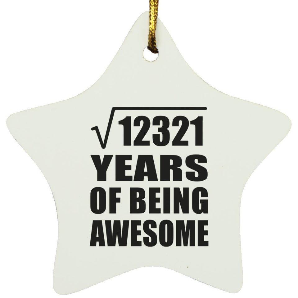111th Birthday Square Root of 12321 Years of Being Awesome - Star Ornament