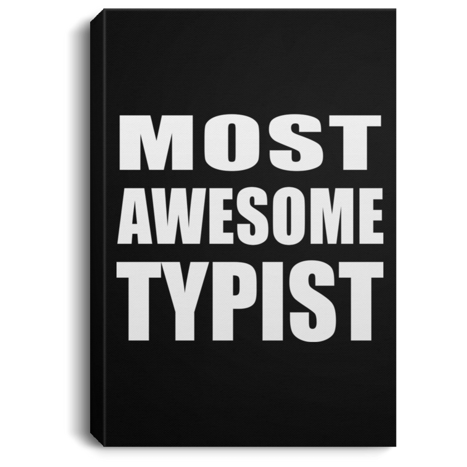 Most Awesome Typist - Canvas Portrait