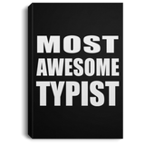 Most Awesome Typist - Canvas Portrait
