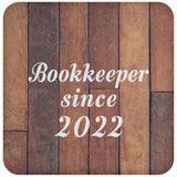 Bookkeeper Since 2022 - Drink Coaster E