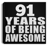 91st Birthday 91 Years Of Being Awesome - Canvas Square