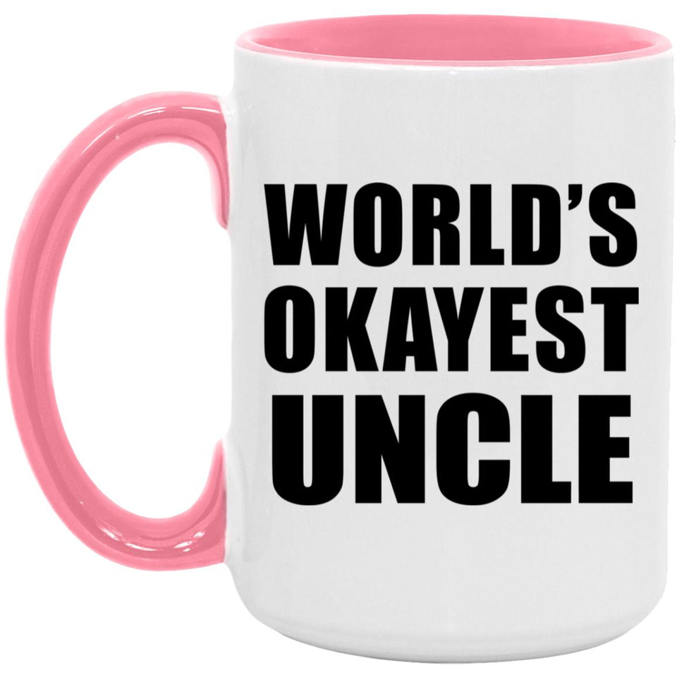 World's Okayest Uncle - 15oz Accent Mug Pink