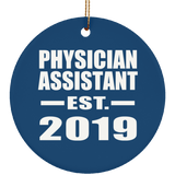 Physician Assistant Established EST. 2019 - Circle Ornament