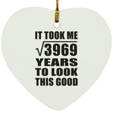 63rd Birthday Took Square Root of 3969 Years To Look Good - Heart Ornament