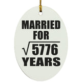 76th Anniversary Married For Square Root of 5776 Years - Oval Ornament