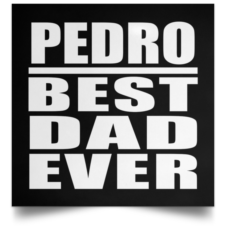 Pedro Best Dad Ever - Poster Square