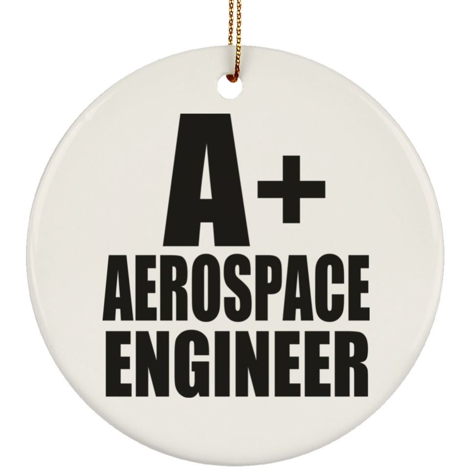 A+ Aerospace Engineer - Circle Ornament