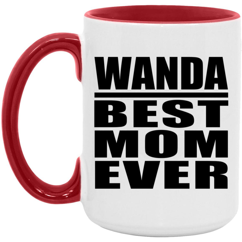 Wanda Best Mom Ever - 15oz Accent Mug Red