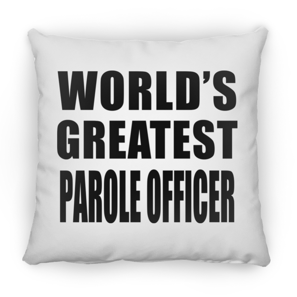 World's Greatest Parole Officer - Throw Pillow