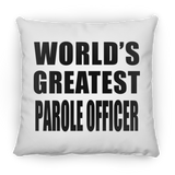 World's Greatest Parole Officer - Throw Pillow
