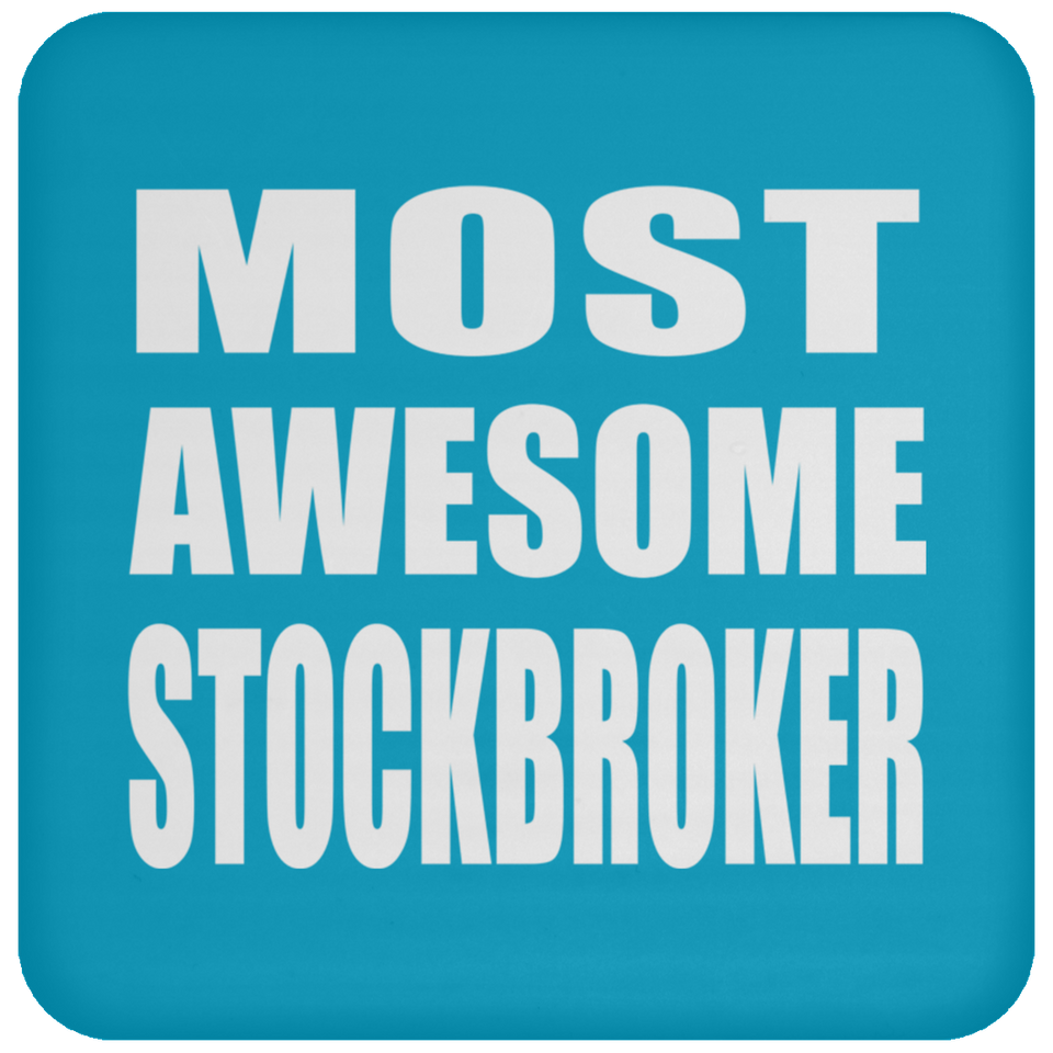 Most Awesome Stockbroker - Drink Coaster