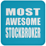 Most Awesome Stockbroker - Drink Coaster