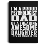 Proud Psychologist Dad Of Awesome Daughter - Canvas Portrait