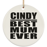 Cindy Best Mum Ever - Circle Ornament