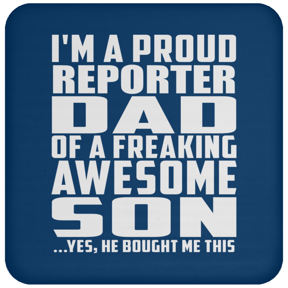 Proud Reporter Dad Of Awesome Son - Drink Coaster