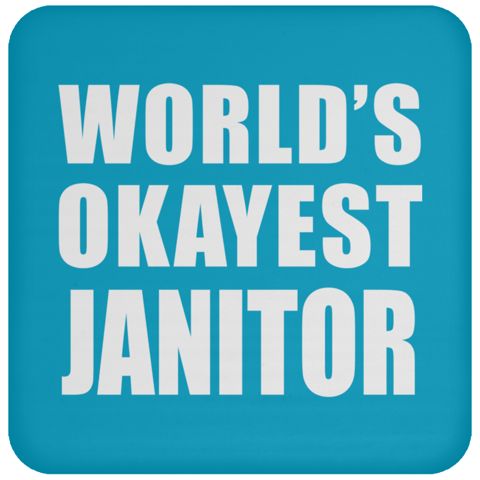 World's Okayest Janitor - Drink Coaster