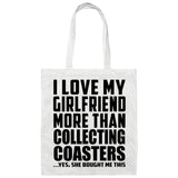 I Love My Girlfriend More Than Collecting Coasters - Tote Bag White