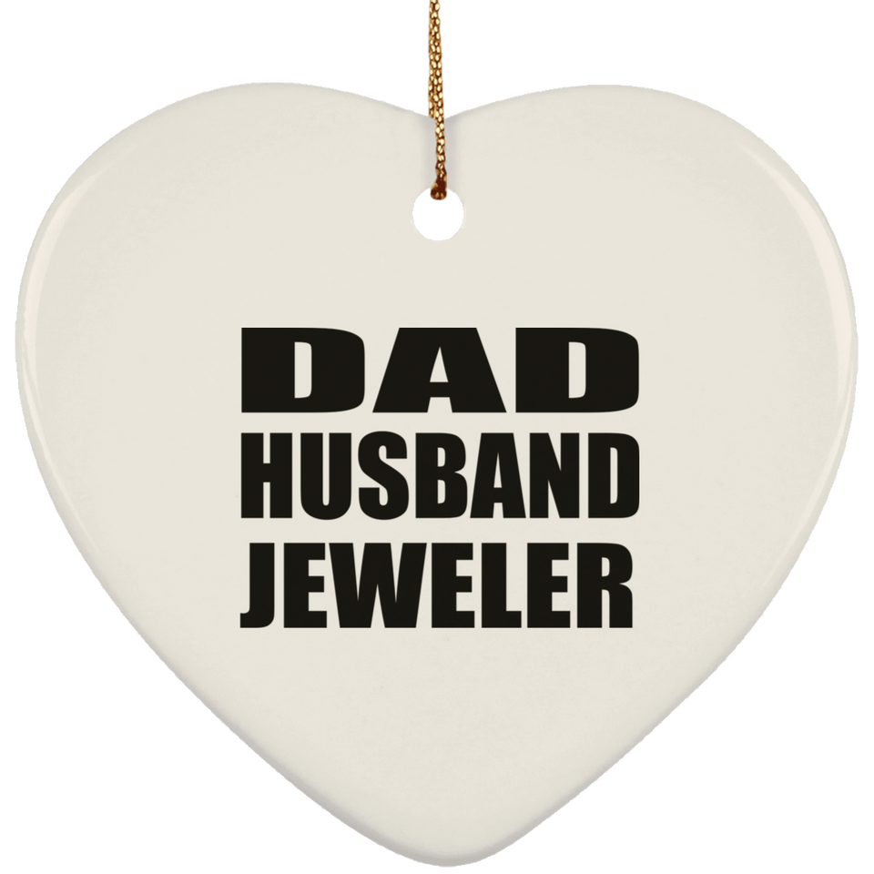 Dad Husband Jeweler - Heart Ornament