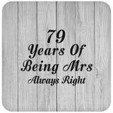 79th Anniversary 79 Years Of Being Mrs Always Right - Drink Coaster F