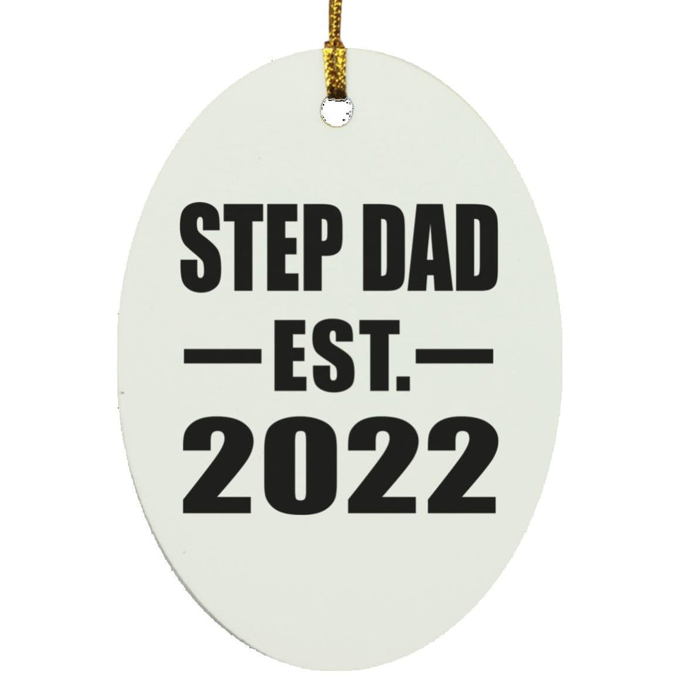 Step Dad Established EST. 2022 - Oval Ornament