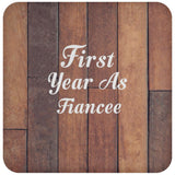 First Year As Fiancee - Drink Coaster E