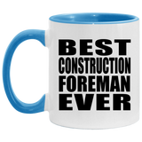 Best Construction Foreman Ever - 11oz Accent Mug Blue