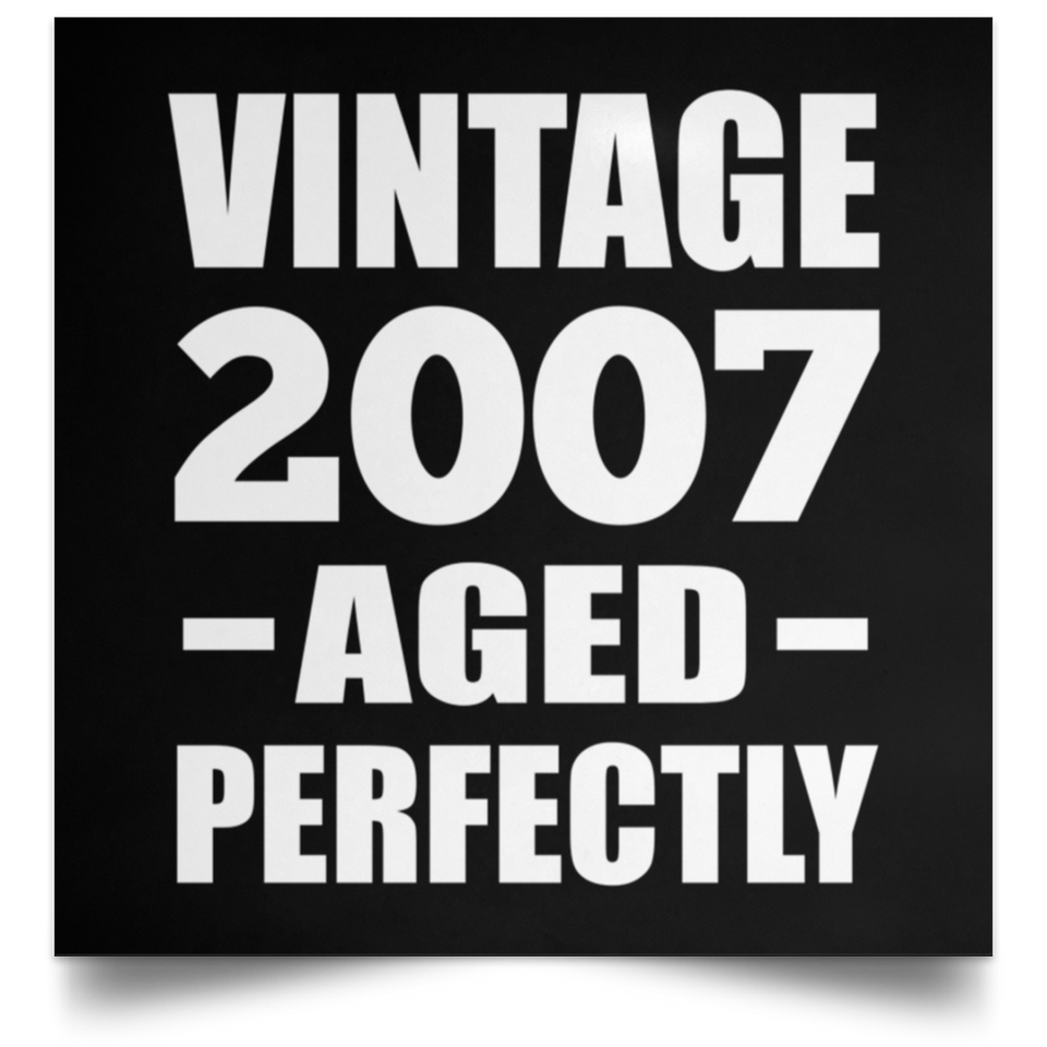 17th Birthday Vintage 2007 Aged Perfectly - Poster Square
