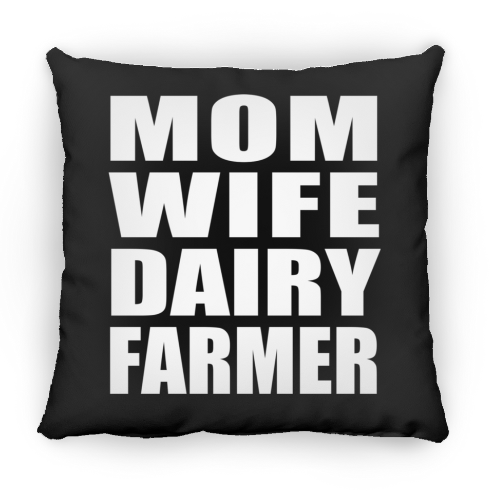 Mom Wife Dairy Farmer - Throw Pillow Black