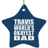 Travis World's Okayest Dad - Star Ornament