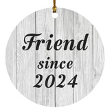 Friend Since 2024 - Circle Ornament F