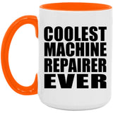 Coolest Machine Repairer Ever - 15oz Accent Mug Orange
