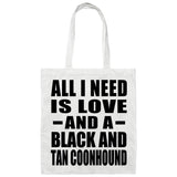 All I Need Is Love And A Black And Tan Coonhound - Tote Bag White