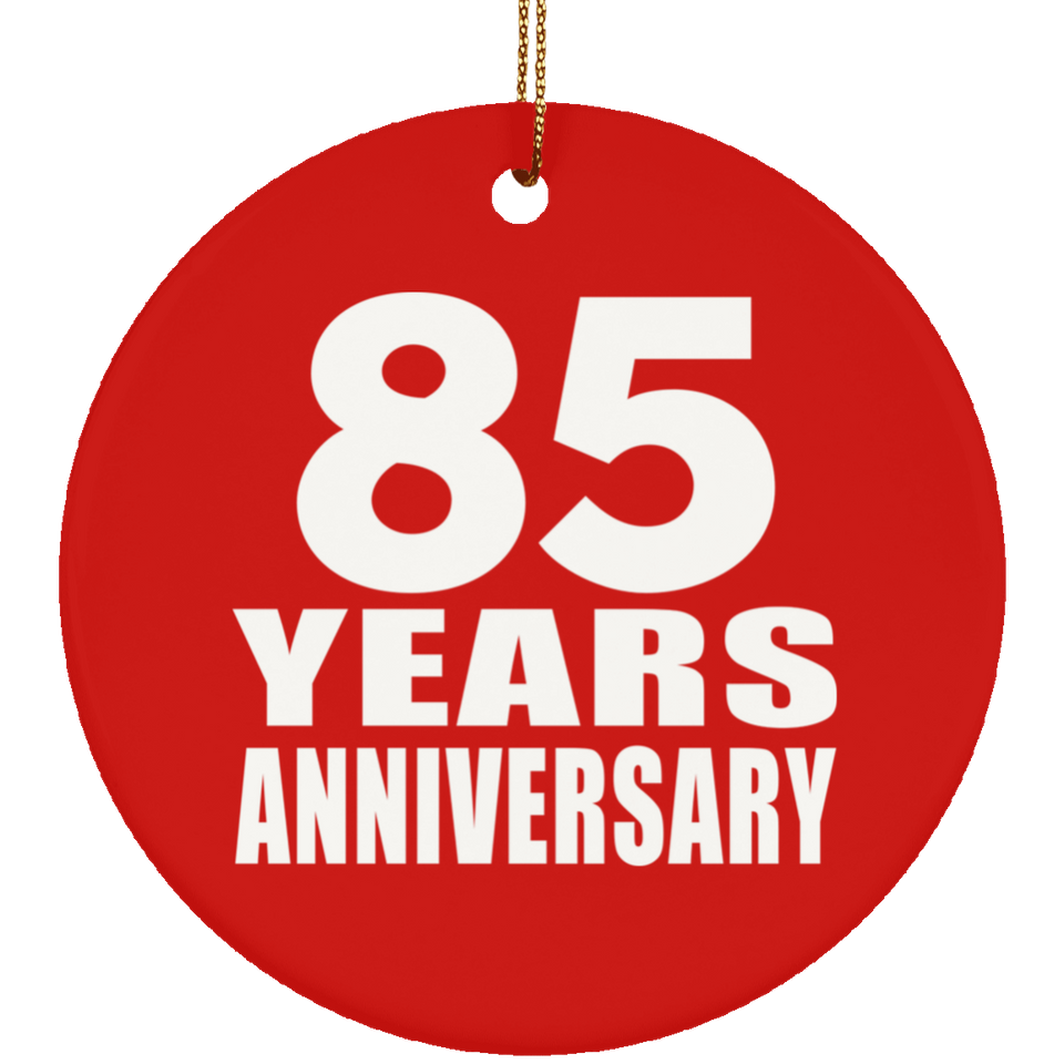 85th Anniversary 85 Years Anniversary - Circle Ornament