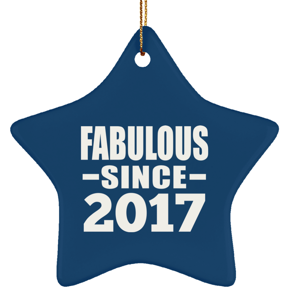 7th Birthday Fabulous Since 2017 - Star Ornament