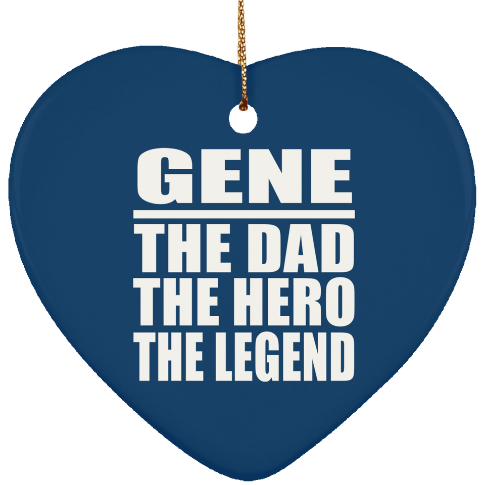 Gene The Dad The Hero The Legend - Heart Ornament