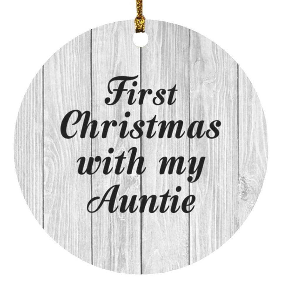 First Christmas With My Auntie - Circle Ornament F