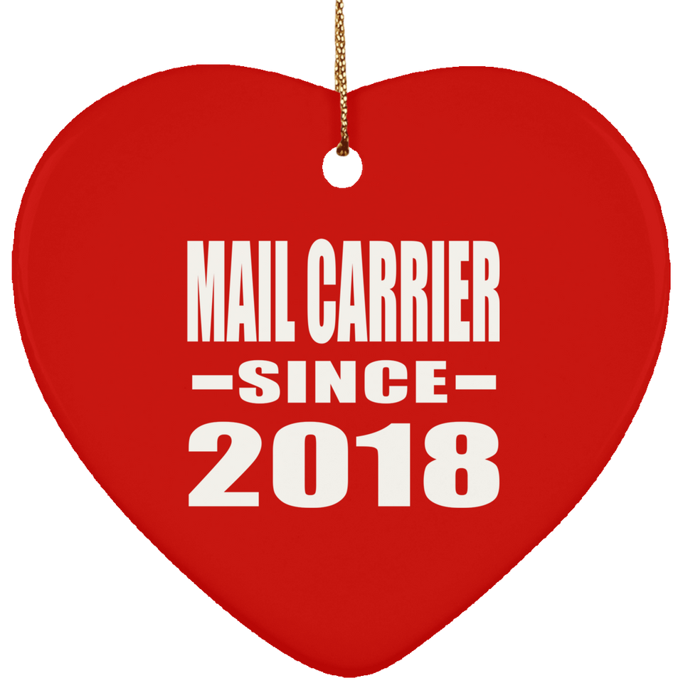 Mail Carrier Since 2018 - Heart Ornament