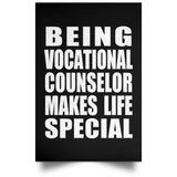 Being Vocational Counselor Makes Life Special - Poster Portrait