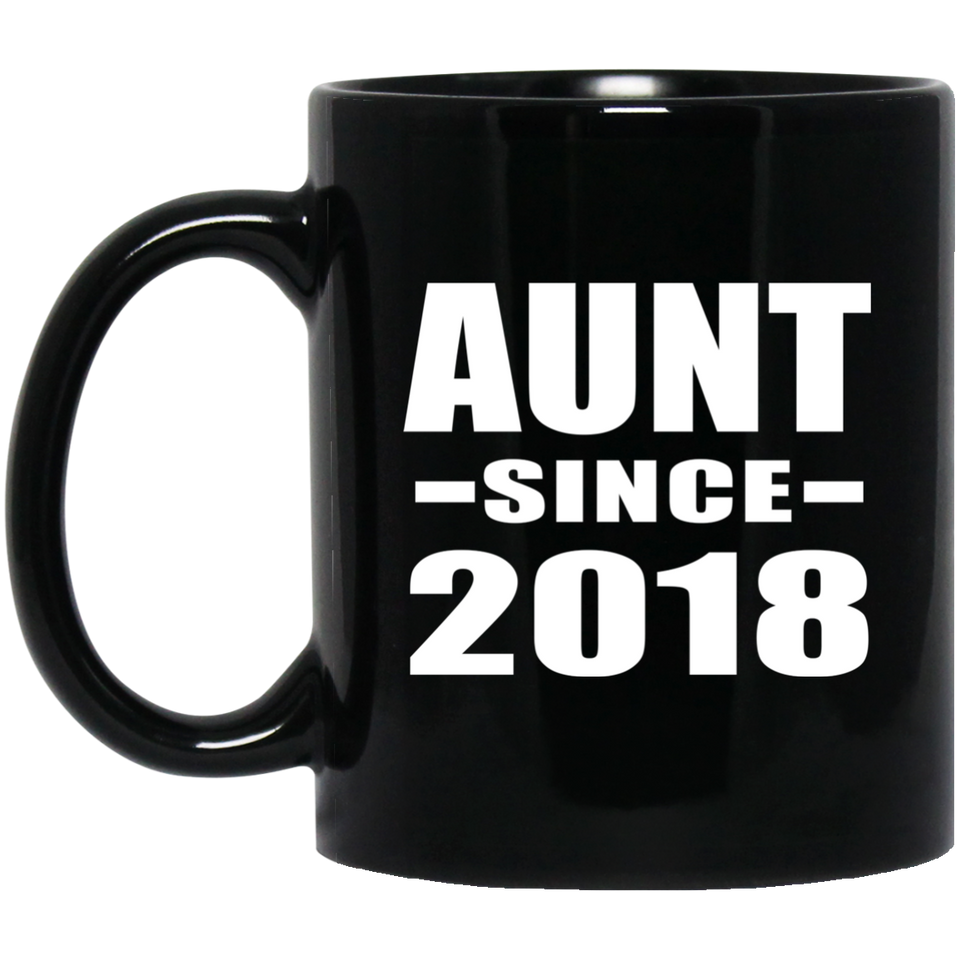 Aunt Since 2018 - 11 Oz Coffee Mug Black