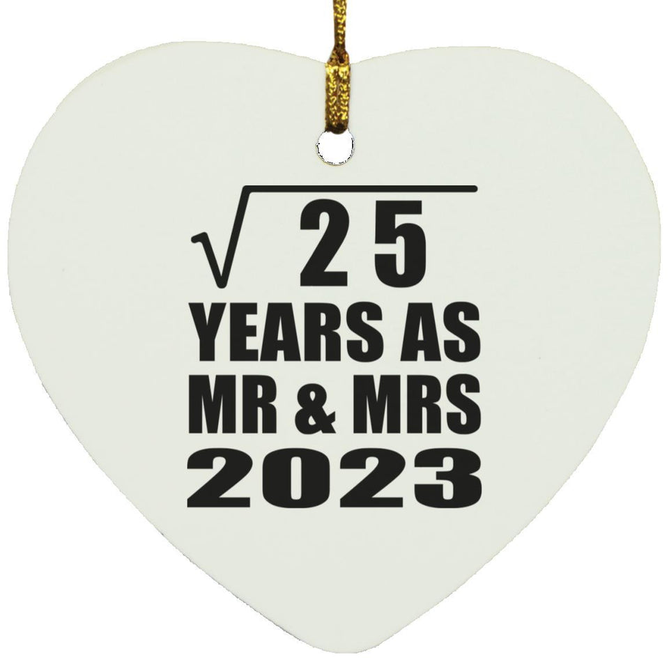5th Anniversary Square Root of 25 Years As Mr & Mrs 2023 - Heart Ornament