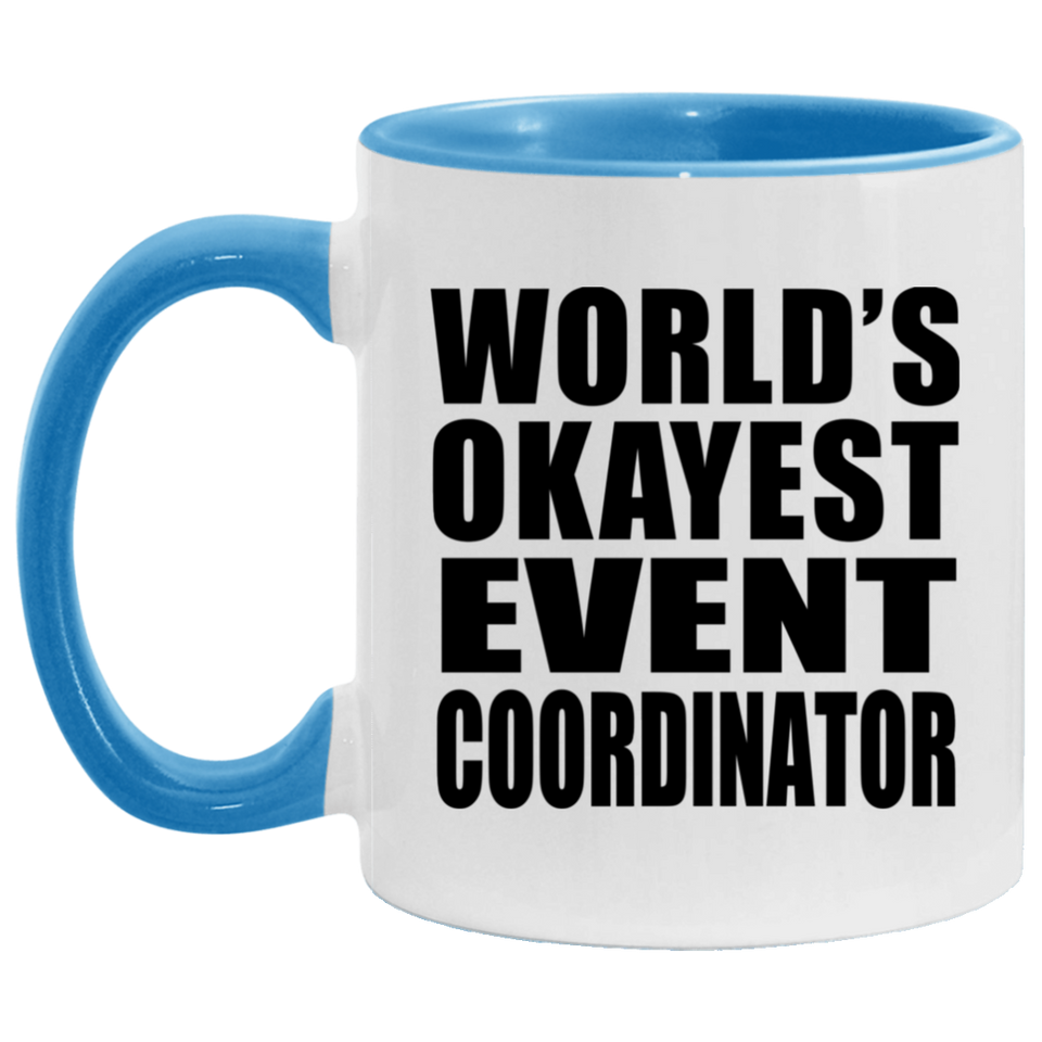 World's Okayest Event Coordinator - 11oz Accent Mug Blue