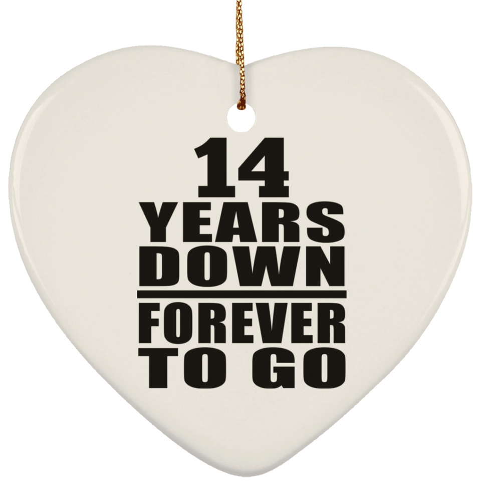 14th Anniversary 14 Years Down Forever to Go - Heart Ornament