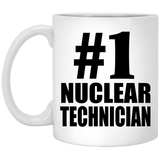 Number One #1 Nuclear Technician - 11 Oz Coffee Mug