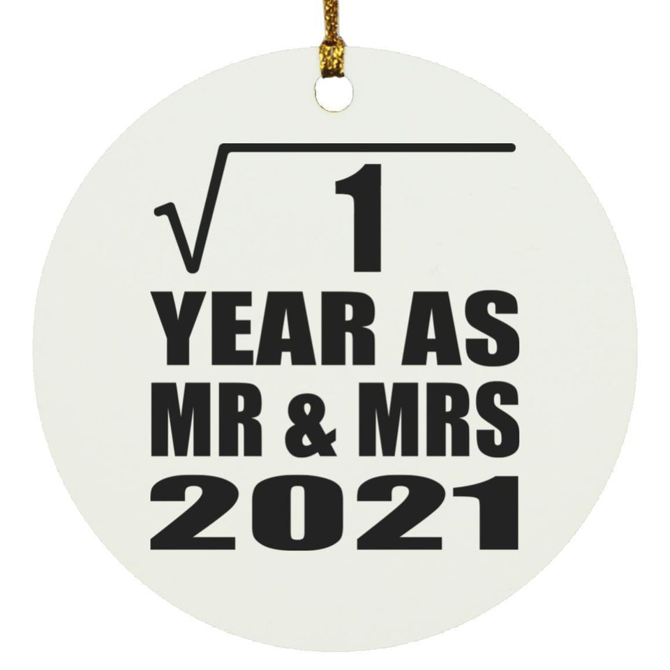 1st Anniversary Square Root of 1 Year As Mr & Mrs 2021 - Circle Ornament