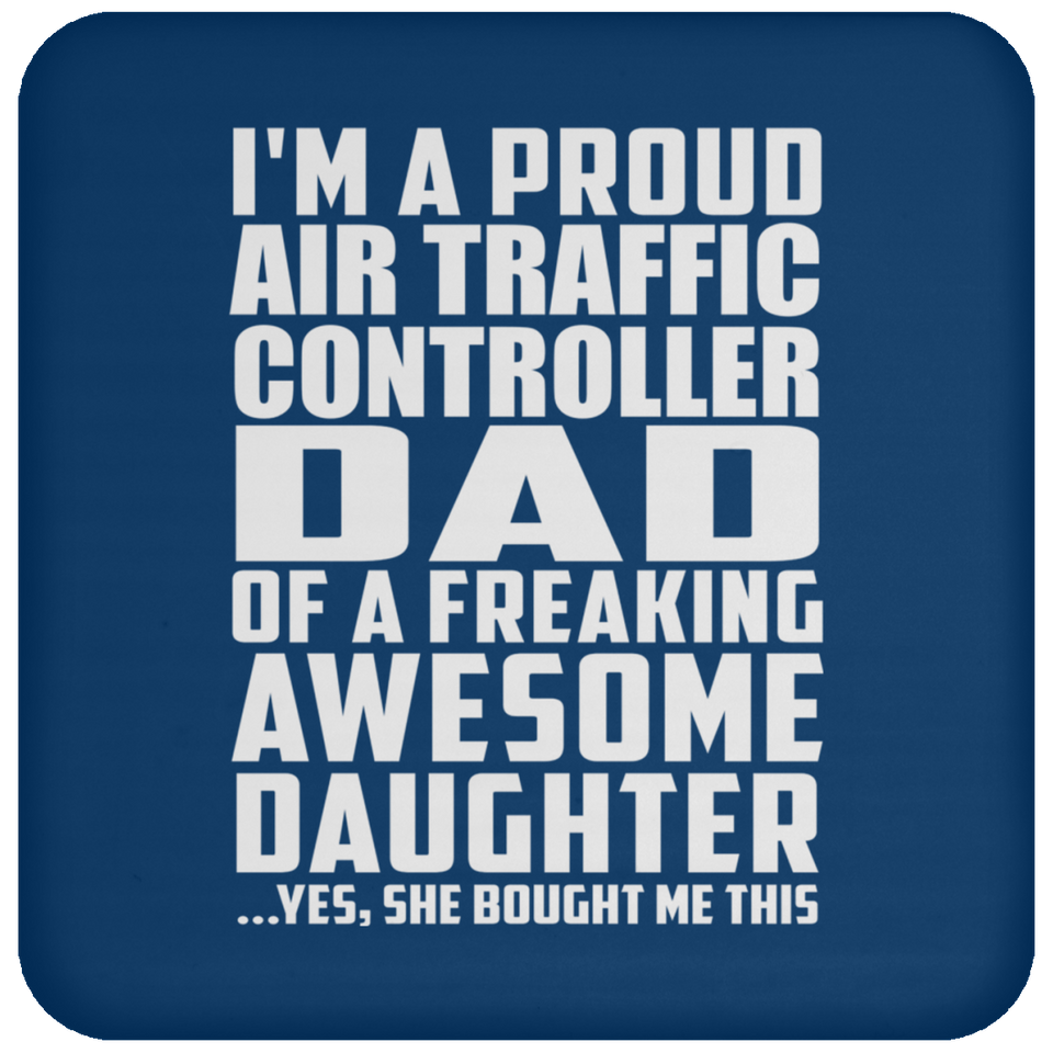 Proud Air Traffic Controller Dad Of Awesome Daughter - Drink Coaster