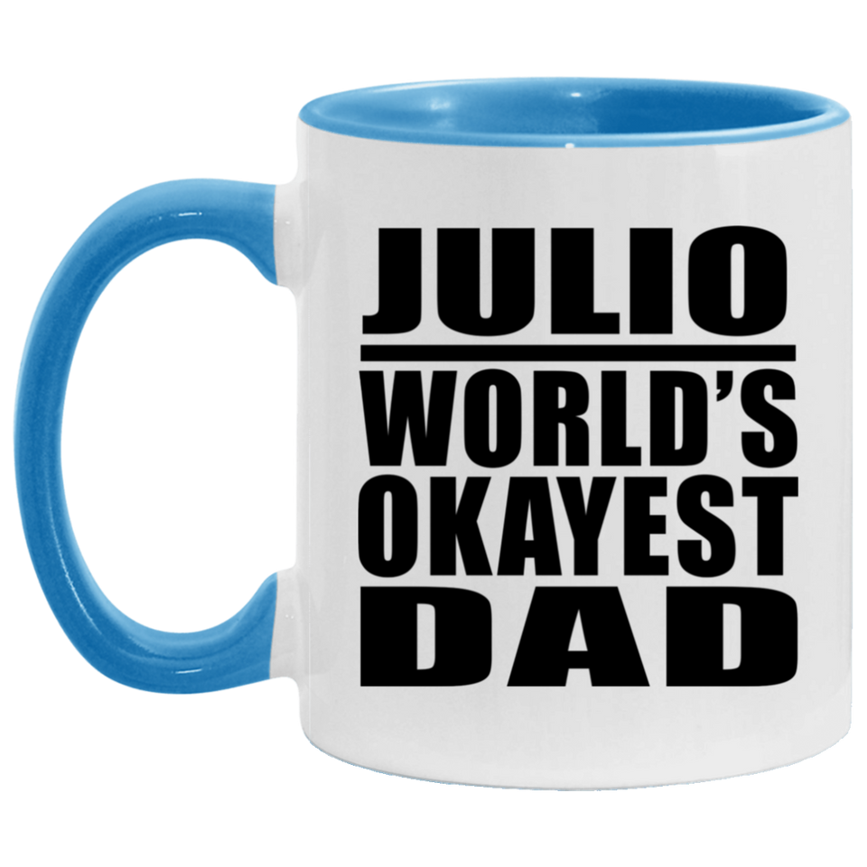 Julio World's Okayest Dad - 11oz Accent Mug Blue