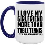 I Love My Girlfriend More Than Table Tennis - 15oz Accent Mug Purple