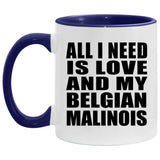 All I Need Is Love And My Belgian Malinois - 11oz Accent Mug Purple