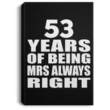 53rd Anniversary 53 Years of Being Mrs Always Right - Canvas Portrait